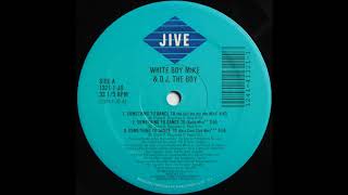 White Boy Mike & D J  The Boy – Something To Dance To (Hard Core Club Mix)