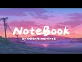 Notebook Melanie Martinez Lyrics