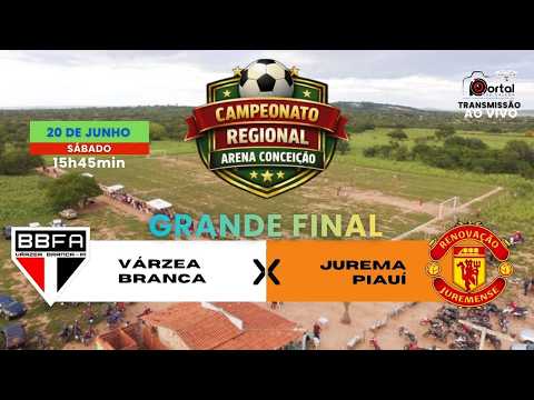 GRANDE FINAL - VÁRZEA BRANCA VS JUREMA - 2º CAMP. REG. DA ARENA CONCEIÇÃO - 2026