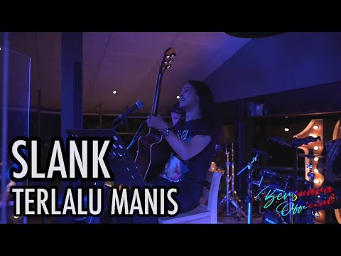 SLANK - TERLALU MANIS ( LIVE COVER )