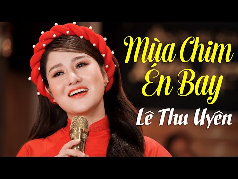 Mùa Chim Én Bay - Lê Thu Uyên | Official Music Video