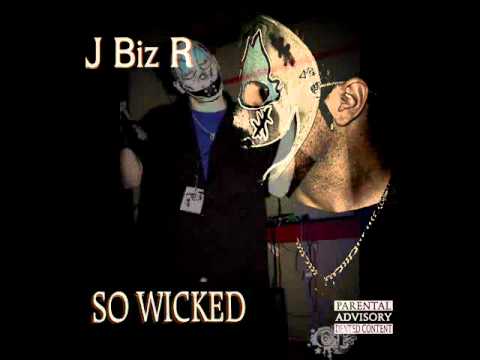 So Wicked Promo Video By: J Biz R
