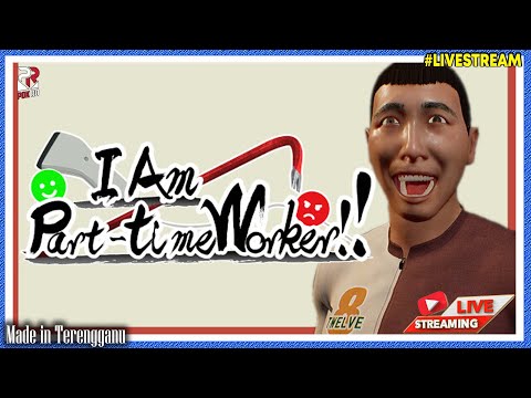 AKU KERJA PART-TIME MALAM NI!! ||🔴 I Am Part-Time Worker Gameplay  (Malaysia) #Livestream