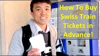 How To Buy Swiss Train Tickets In Advance!