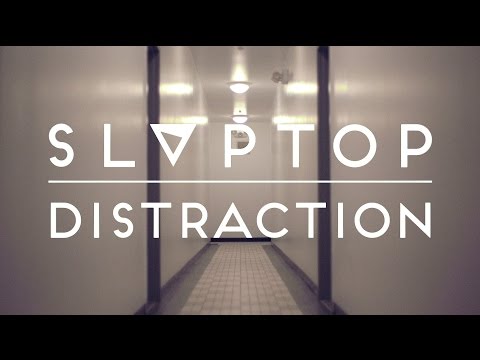 Slaptop - Distraction (Official Music Video)