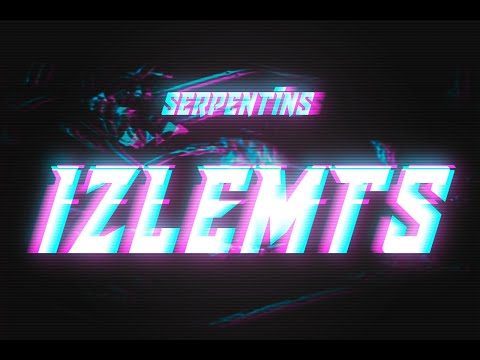 SERPENTĪNS - IZLEMTS