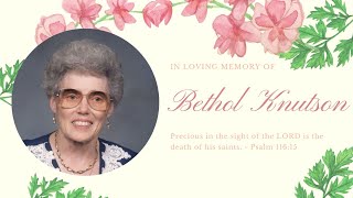 Bethol Knutson  Funeral Service-May 19th, 2025