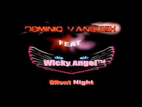 Dominiq Vanquish feat Wicky Angel - Silent Night