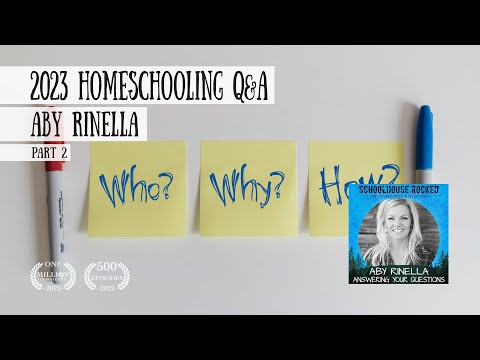 Homeschooling Q&A - Summer 2023 - Aby Rinella and Yvette Hampton, Part 2