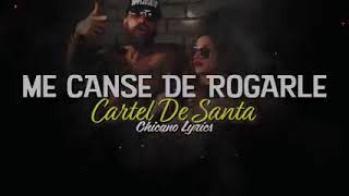 Cartel De Santa - Me Canse De Rogarle (Audio)