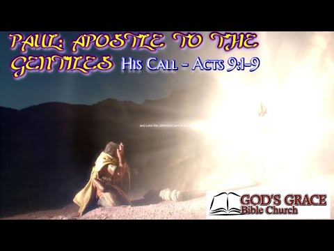 Paul: The Apostle to the Gentiles - His Call - Acts 9:1-9 - 2/16/2020