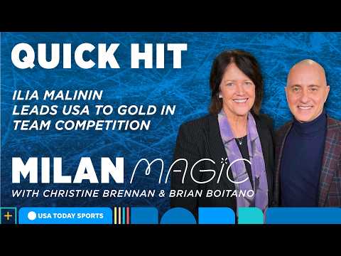 Milan Magic Quick Hit: Ilia Malinin captures gold for Team USA, handles must-win pressure