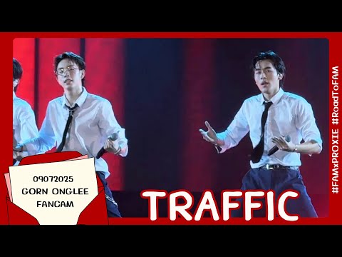 090725 - TRAFFIC - PROXIE [GORN ONGLEE Fancam] #FAMxPROXIE 