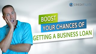 Boost Your Chances of Getting a Business Loan