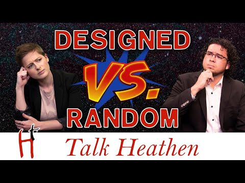 Does the Universe "Appear to be Designed?" | Nindo - NY | Talk Heathen 04.22