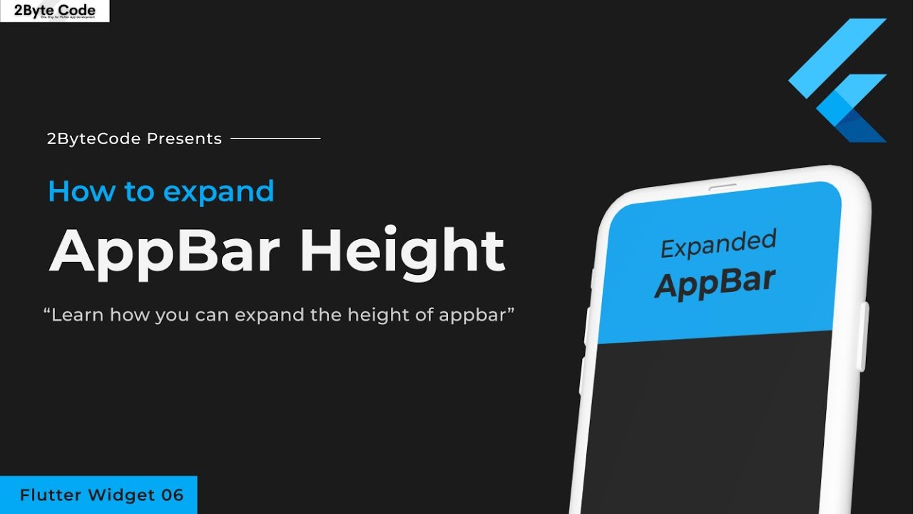 Expand AppBar Height || Flutter Widget 06 || 2ByteCode