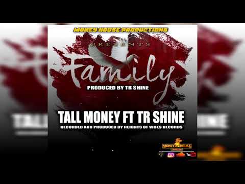 Tall Money - Family Feat Tr Shine