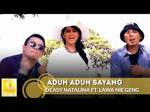 Deasy Natalina feat. Lawa Nie Geng - Aduh Aduh Sayang | Versi Malaysia