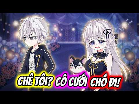 (Full) Chê Tôi? Cô Cưới Chó Đi! | TTD Vietsub