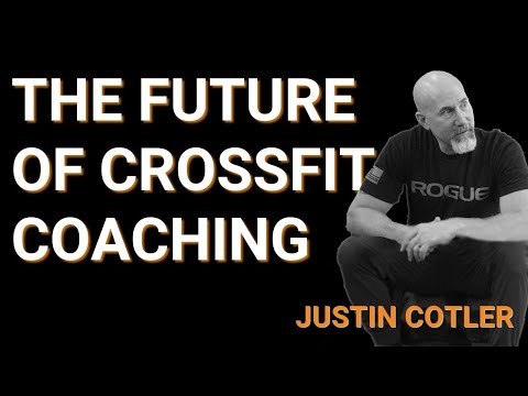 The Future of CrossFit Coaching with Justin Cotler