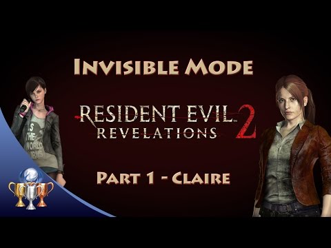 Resident Evil Revelations 2 ► Episode 1 - Claire & Moira - INVISIBLE Mode Walkthrough