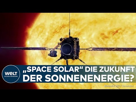 STROM DER ZUKUNFT: Solarenergie aus dem Weltall – Revolution der erneuerbaren Energie?