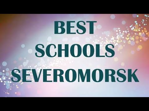 Schools around Severomorsk, Russia