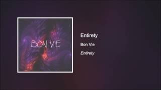 Entirety - Bon Vie [HD]