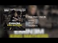 Eminem & 50 Cent - Peep Show / I Can Be