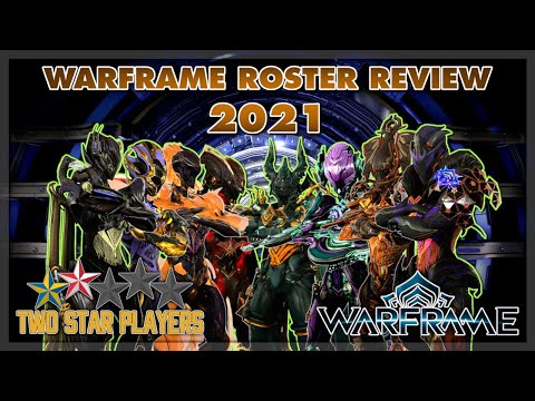 The Most In-Depth Warframe Roster Review of 2021 | Two Star Players