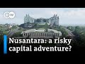 Why Indonesia turns to private investors to find billions for its new capital Nusantara | DW News