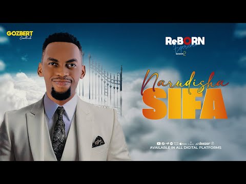 Goodluck Gozbert-Narudisha Sifa (Reborn Experience 2)
