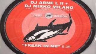 DJ Arne L II + DJ Mirko Milano - Freak In Me