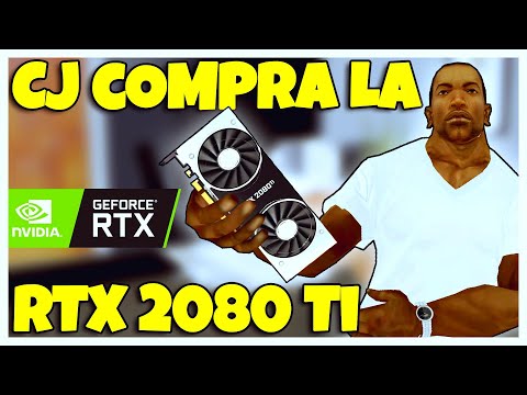 GTA San Andreas Loquendo - CJ Buy the RTX 2080 Ti