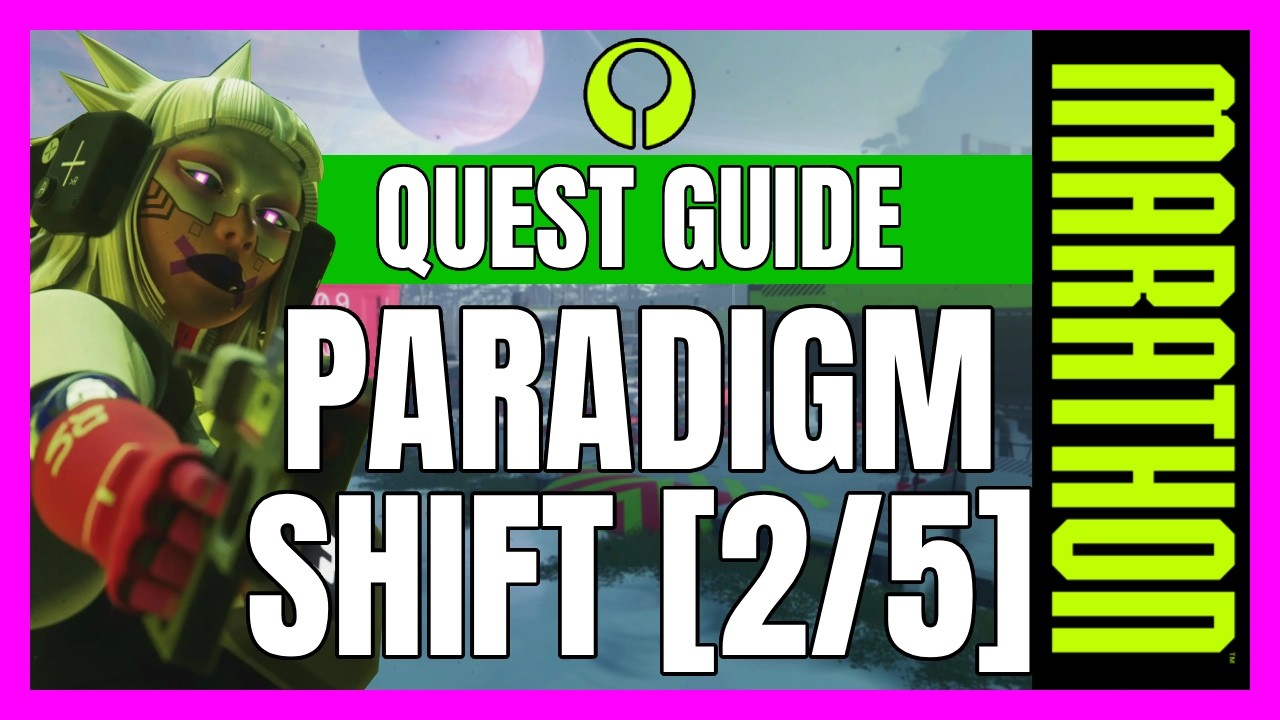 Marathon Quest Guide: Paradigm Shift [2/5]