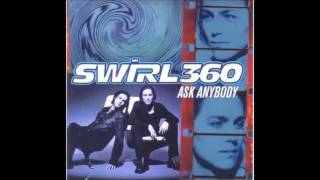 Swirl 360 - Heaven Is What You Make It