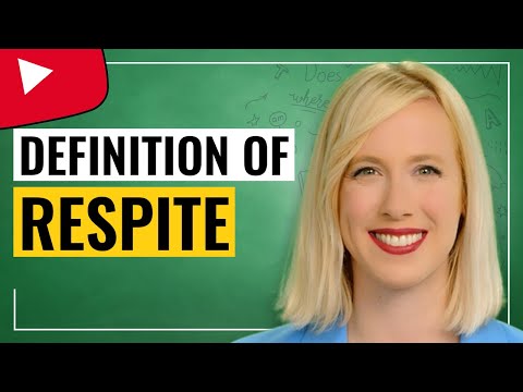 RESPITE use in a Sentence, Meaning and Definition