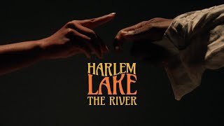 Harlem Lake - The River video