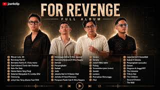 Download lagu FOR REVENGE FULL ALBUM 2026 🔥 Kumpulan Lagu Terbaik & Paling Bikin Ngena! mp3