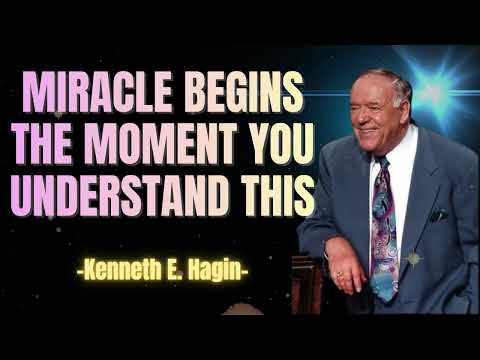 Your Miracle Begins the Moment You Understand This - Kenneth E. Hagin Sermon