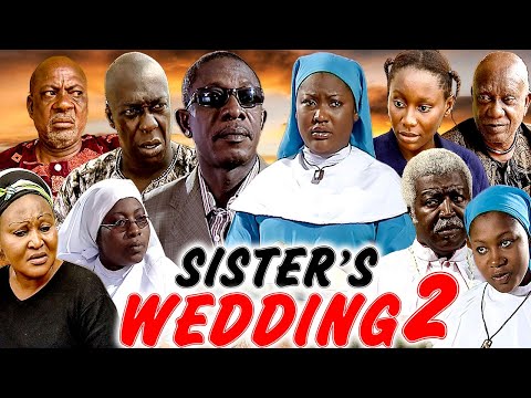 SISTER'S WEDDING 2 (NKEM OWOH, UCHE ELENDU, CHARLES AWURUM) NIGERIAN NOLLYWOOD CLASSIC MOVIES #2023