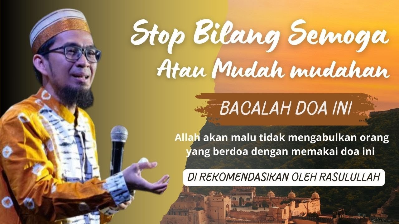 Jangan bilang semoga lagi baca saja doa ini pasti Allah kabulkan || ustadz adi hidayat
