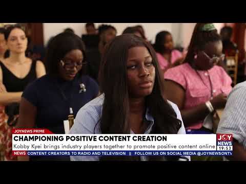 Kobby Kyei brings industry players together to promote positive content online.