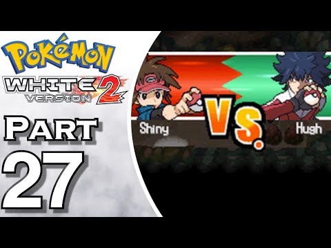 Pokemon White 2 - Gameplay - Walkthrough - Let's Play - Part 27