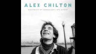 Alex Chilton - Step Right This Way (Official)