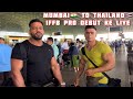 MUMBAI to THAILAND | PRO DEBUT | IFBB PRO AFROZ KHAN | UNSTOPPABLE SID