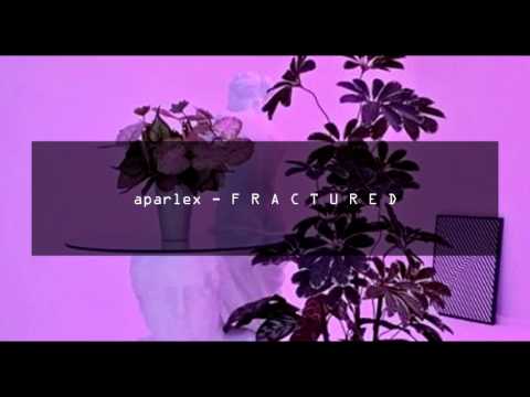 aparlex - F R A C T U R E D
