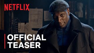 Lupin | Official Teaser | Netflix