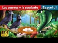 Los Cuervos Y La Serpiente The Crows And The Serpent In Spanish Spanish Fairy Tales