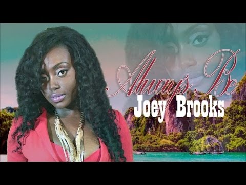 Joey Brooks - Always Be - April 2015